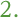 2